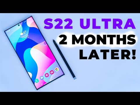 S22 Ultra Review - 2 MONTHS Later. Would I Still Recommend It?