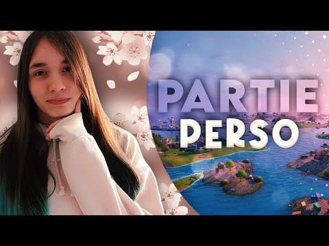FORTNITE PARTIE PERSO - FIGHT - DEFILER de MODE - CACHE CACHE - Nouvelle OBJECTIF 22 k !