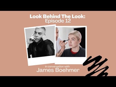 Episode 12: James Boehmer | Shiseido Makeup Global Artistic Director