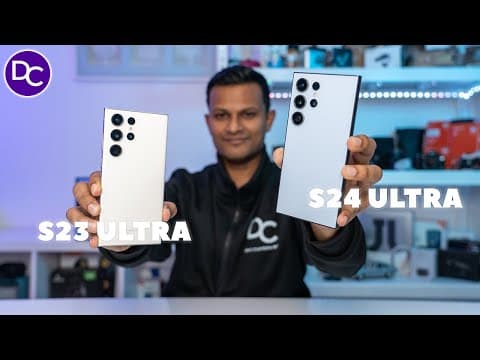 Samsung S24 Ultra: What's Changed? Keep or Upgrade S23 Ultra?