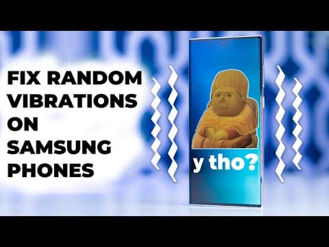 How To Fix Random Vibrations On Samsung Phones - S22 Ultra & S22
