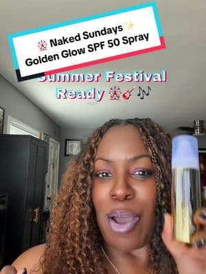 The glow is unreal. ✨☀️ SPF 50 + the prettiest golden shimmer = my new obsession. @Naked Sundays #nakedsundays #goldenglowSPFspray #summertravelessential #festivalmakeup #TikTokShopSummerSale