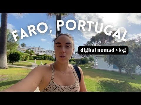 FARO, PORTUGAL: Typical Day in the Life of a Digital Nomad