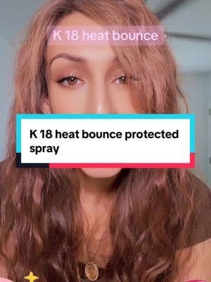 I am obsessed with K 18 heat bounce protectant spray #HeatBounce #K18HeatBounce #K18Hair #HeatProtectantSpray #TikTokShopDeals @K18 Hair