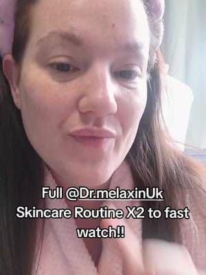FULL @Dr.melaxin Uk TX skincare routine. Please let me know what you think in the comments (did you watch full video?) #drmelaxinsuperbrandday #SkincareRoutine #trending #tiktokmademebuyIt #grwm