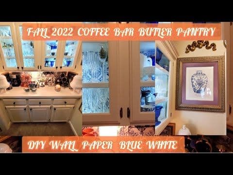 Fall 2022 Coffee Bar Butler Pantry/Decorate With Me/Diy Wall Paper Blue/White