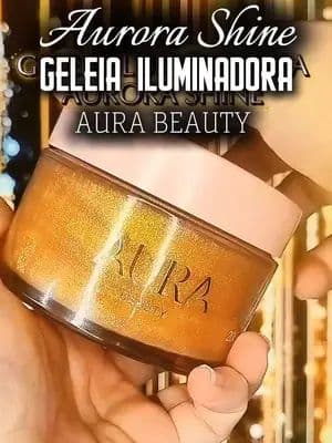 Liberte a Deusa dentro de você, com a GELEIA ILUMINADORA AURORA SHINE de Aura Beauty ✨ #jadepiconn #tiktokshop #belezafeminina @AURA Beauty @Agência CM Agency