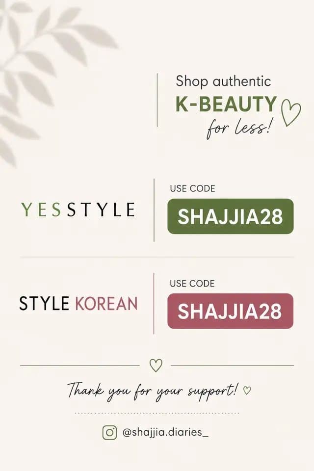 If you’re planning your next skincare haul, don’t forget to use my discount code SHAJJIA28 on YesStyle and Style Korean