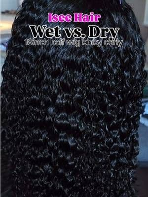 @ISEEHAIR Wet vs Dry Half wig #iseehairshop #tiktokshopstockup #SoHoChi #iseehalfwig #curlywig