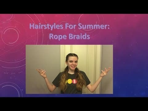 Hairstyles For Summer: Rope Braids