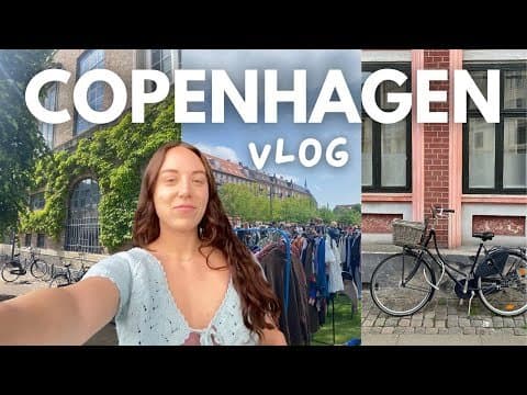 COPENHAGEN vlog: flea markets, pet sitting, biking around the city