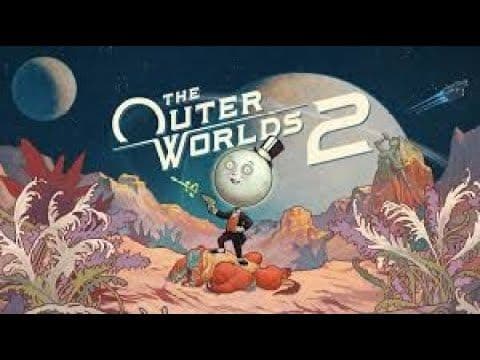 THE OUTER WORLD 2 | Gameplay Live