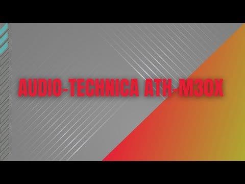 Audio-Technica ATH-M30x Professional Studio Monitor Headphones | Review