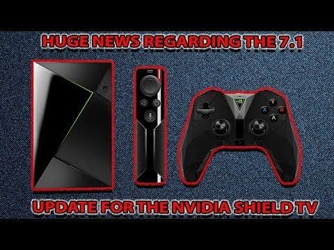 HUGE NEWS | 7.1 UPDATE IS AMAZING | NVIDIA SHIELD TV