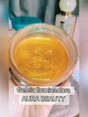 Geleia Iluminadora Aurora Shine, da AURA BEAUTY... Simplesmente Perfeito, sinta-se RADIANTE ✨ #autoestima #brilho #beleza #tiktokshop